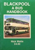 Book cover of Blackpool - A Bus Handbook  by WATTS, Nick 